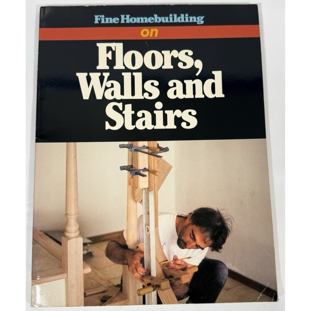 Fine Homebuilding Floors Walls and Stairs Book Taunton Press DIY Carpentry Guide